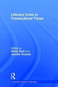 Title: Literacy Lives in Transcultural Times, Author: Rahat Zaidi