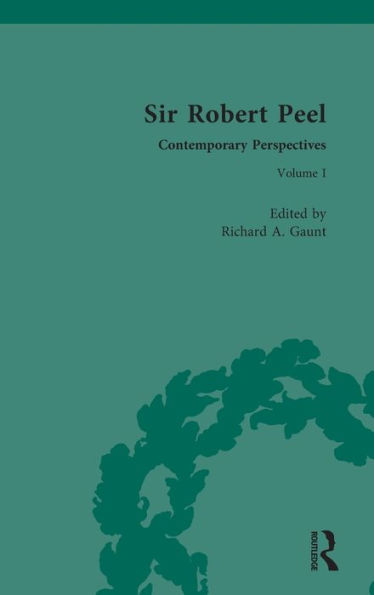 Sir Robert Peel: Contemporary Perspectives