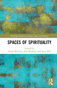 Title: Spaces of Spirituality / Edition 1, Author: Nadia Bartolini