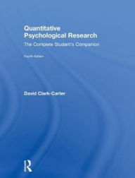 Title: Quantitative Psychological Research: The Complete Student's Companion, Author: David Clark-Carter