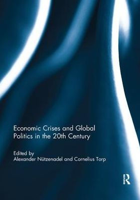 Economic Crises and Global Politics the 20th Century