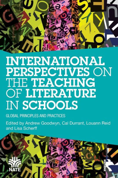 International Perspectives on the Teaching of Literature in Schools: Global Principles and Practices / Edition 1