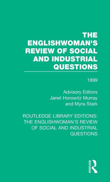The Englishwoman's Review of Social and Industrial Questions: 1899