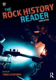 Title: The Rock History Reader / Edition 3, Author: Theo Cateforis