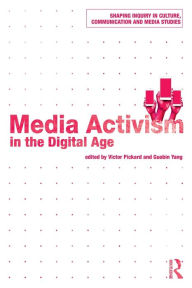 Title: Media Activism in the Digital Age / Edition 1, Author: Victor Pickard