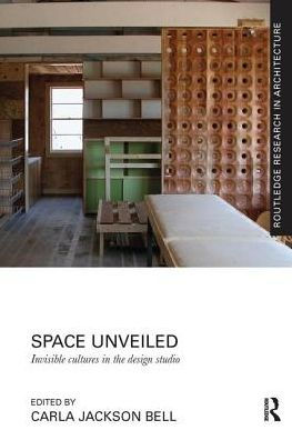 Space Unveiled: Invisible Cultures the Design Studio