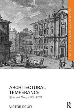 Architectural Temperance: Spain and Rome, 1700-1759