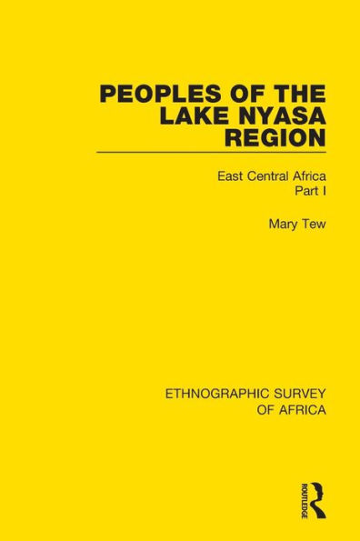 Peoples of the Lake Nyasa Region: East Central Africa Part I / Edition 1