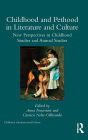 Childhood and Pethood in Literature and Culture: New Perspectives in Childhood Studies and Animal Studies / Edition 1