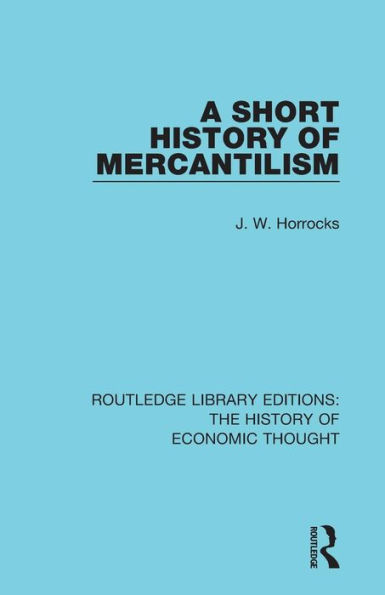 A Short History of Mercantilism / Edition 1