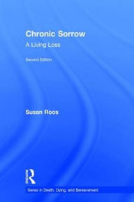 Title: Chronic Sorrow: A Living Loss, Author: Susan Roos