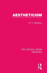 Title: Aestheticism / Edition 1, Author: R. V. Johnson