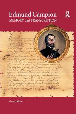 Edmund Campion: Memory and Transcription