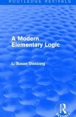 Routledge Revivals: A Modern Elementary Logic (1952) / Edition 1