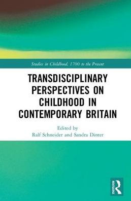 Transdisciplinary Perspectives on Childhood Contemporary Britain: Literature, Media and Society