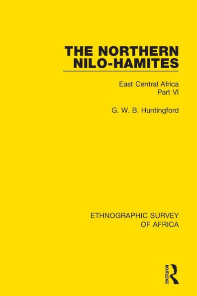 The Northern Nilo-Hamites: East Central Africa Part VI / Edition 1