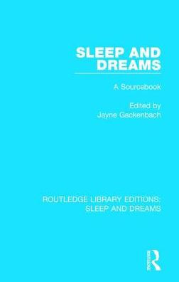 Sleep and Dreams: A Sourcebook / Edition 1