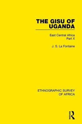 The Gisu of Uganda: East Central Africa Part X