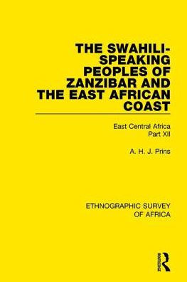 the Swahili-Speaking Peoples of Zanzibar and East African Coast (Arabs, Shirazi Swahili): Central Africa Part XII