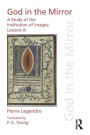 Pierre Legendre Lessons III God in the Mirror: A Study of the Institution of Images