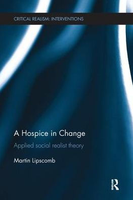 A Hospice Change: Applied Social Realist Theory