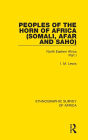 Peoples of the Horn of Africa (Somali, Afar and Saho): North Eastern Africa Part I