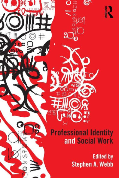 Professional Identity and Social Work / Edition 1