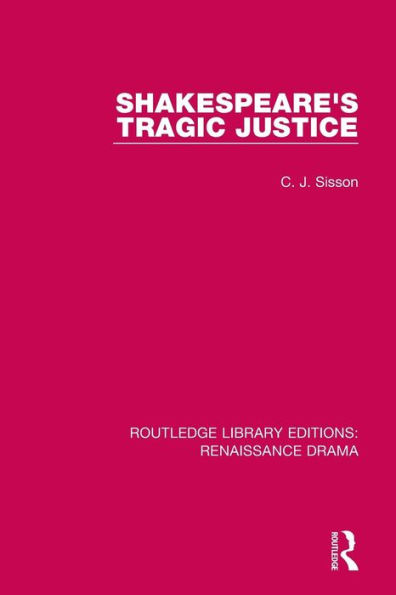 Shakespeare's Tragic Justice / Edition 1