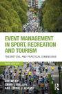 Event Management in Sport, Recreation and Tourism: Theoretical and Practical Dimensions / Edition 3