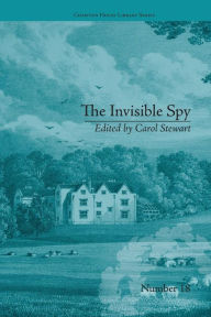 Title: The Invisible Spy: by Eliza Haywood, Author: Carol Stewart