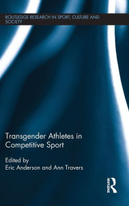 Title: Transgender Athletes in Competitive Sport, Author: Eric Anderson