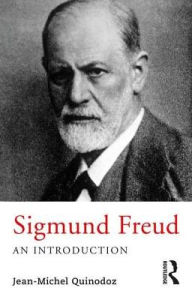 Title: Sigmund Freud: An Introduction / Edition 1, Author: Jean-Michel Quinodoz