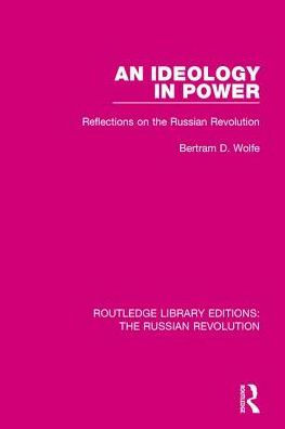 An Ideology in Power: Reflections on the Russian Revolution