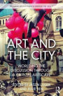 Art and the City: Worlding the Discussion through a Critical Artscape