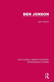 Title: Ben Jonson / Edition 1, Author: John Palmer