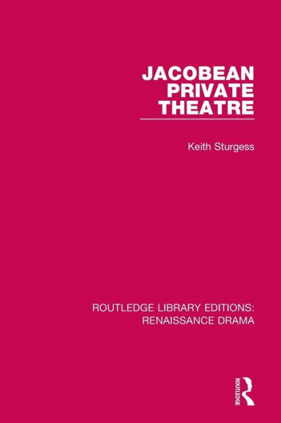 Jacobean Private Theatre / Edition 1