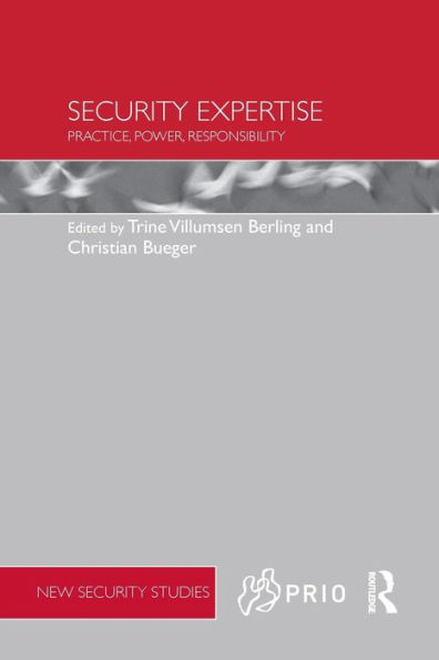Security Expertise: Practice, Power, Responsibility