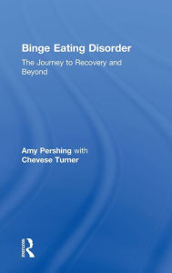 Title: Binge Eating Disorder: The Journey to Recovery and Beyond, Author: Amy Pershing