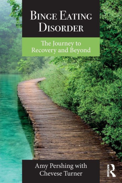 Binge Eating Disorder: The Journey to Recovery and Beyond / Edition 1