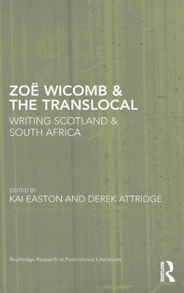 Zoë Wicomb & the Translocal: Writing Scotland & South Africa