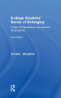 College Students' Sense of Belonging: A Key to Educational Success for All Students