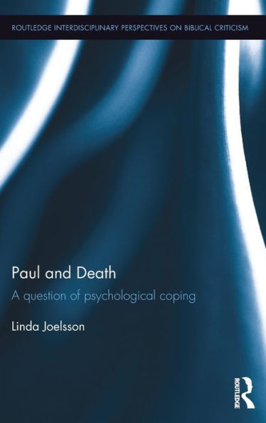 Paul and Death: A Question of Psychological Coping / Edition 1