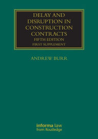 Title: Delay and Disruption in Construction Contracts: First Supplement / Edition 1, Author: Andrew Burr