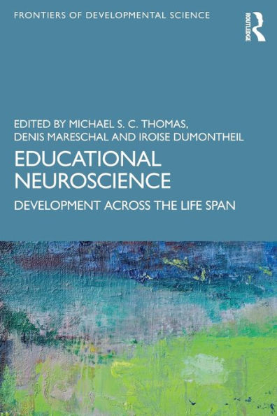 Educational Neuroscience: Development Across the Life Span / Edition 1