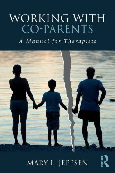 Working with Co-Parents: A Manual for Therapists