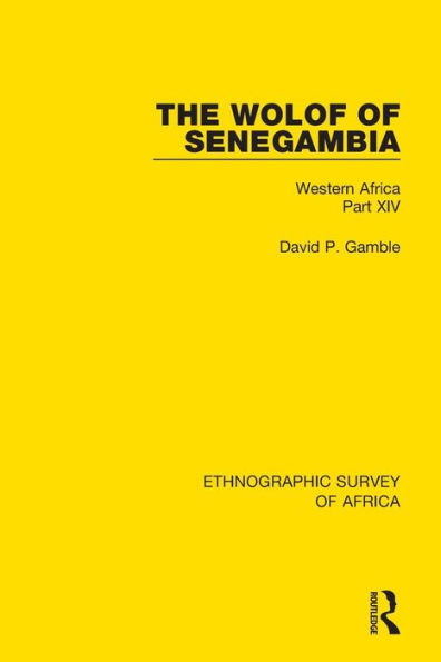 The Wolof of Senegambia: Western Africa Part XIV / Edition 1