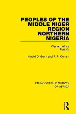 Peoples of the Middle Niger Region Northern Nigeria: Western Africa Part XV