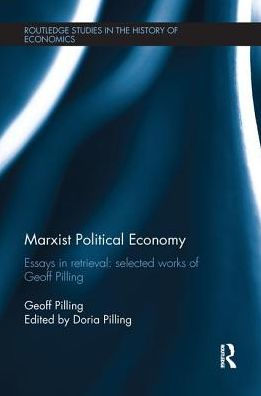 Marxist Political Economy: Essays Retrieval: Selected Works of Geoff Pilling