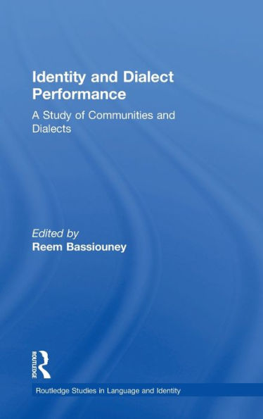 Identity and Dialect Performance: A Study of Communities and Dialects