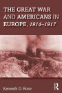 The Great War and Americans in Europe, 1914-1917 / Edition 1